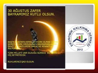 ZAFER BAYRAMIMIZ KUTLU OLSUN (30.08.2022)