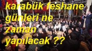 ERTELENEN KARABÜK FESHANE GÜNLERİ NE ZAMAN ?